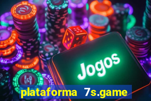 plataforma 7s.game paga mesmo